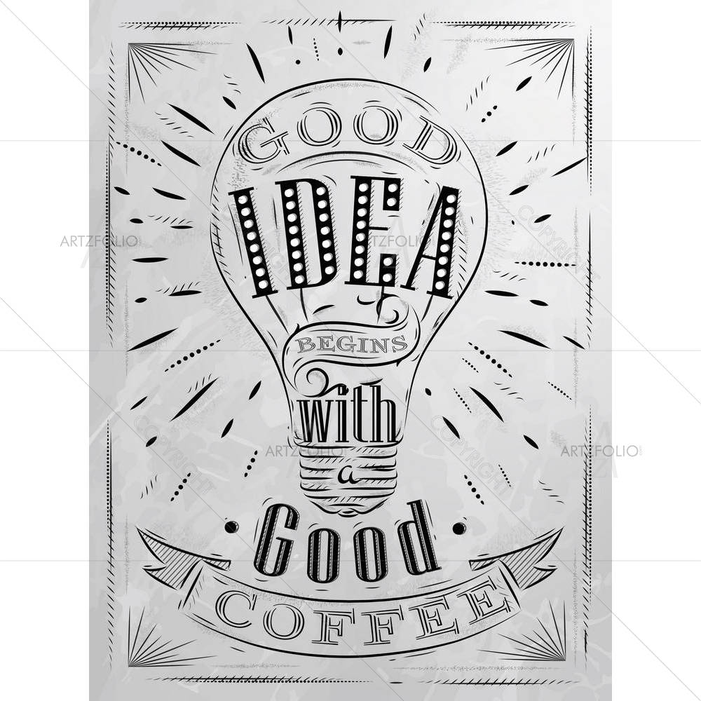 Good Idea Begins With A Good Coffee — custom-size art design 5003532