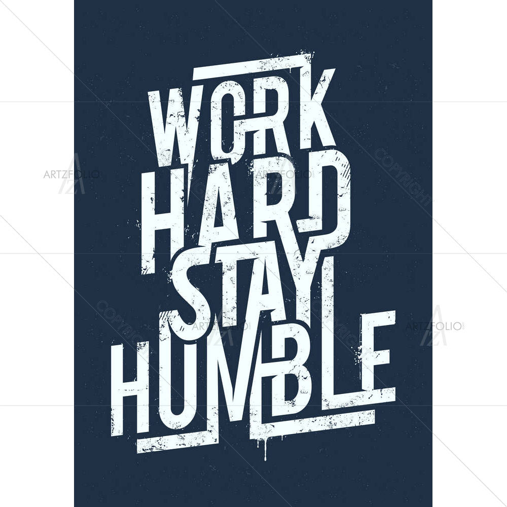 Work Hard Stay Humble Typography — Calligraphy custom art by ArtzFolio