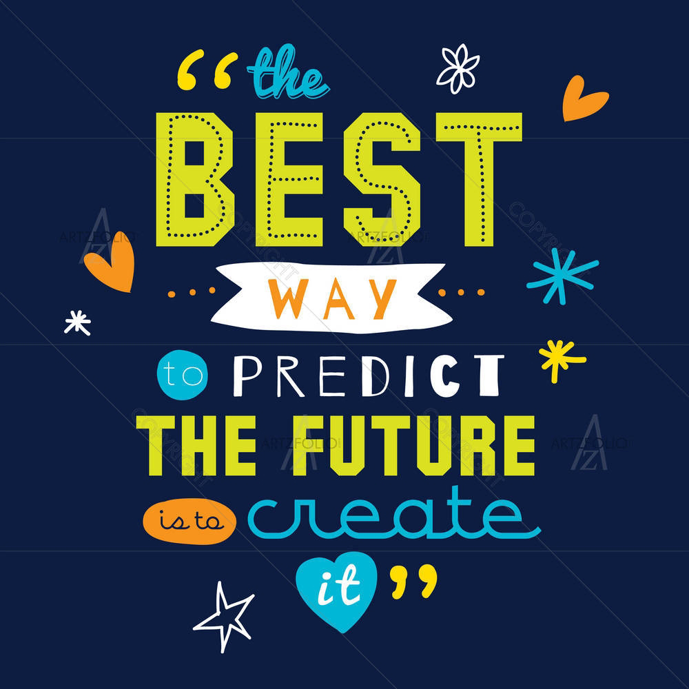 Create your Future Quote D1 — Ancient custom art by ArtzFolio