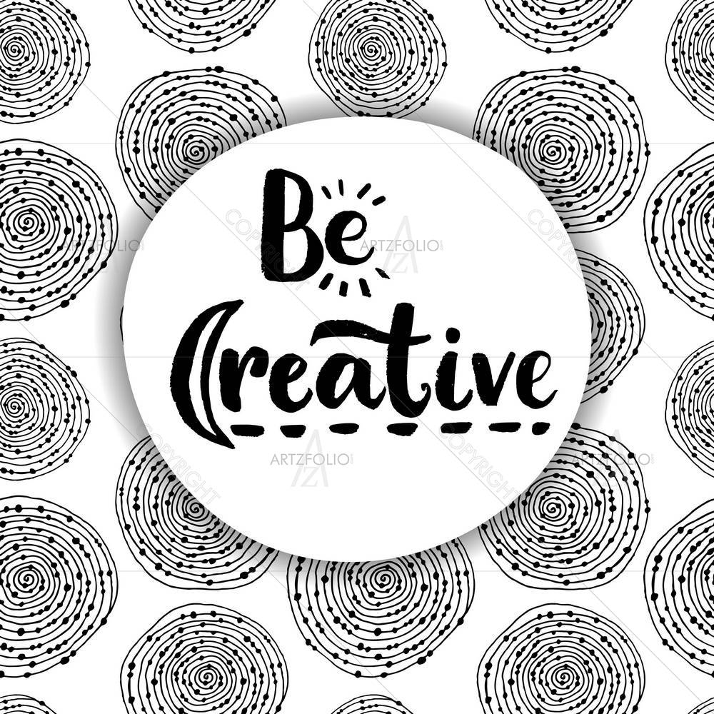 Be Creative — Abstract custom art by ArtzFolio