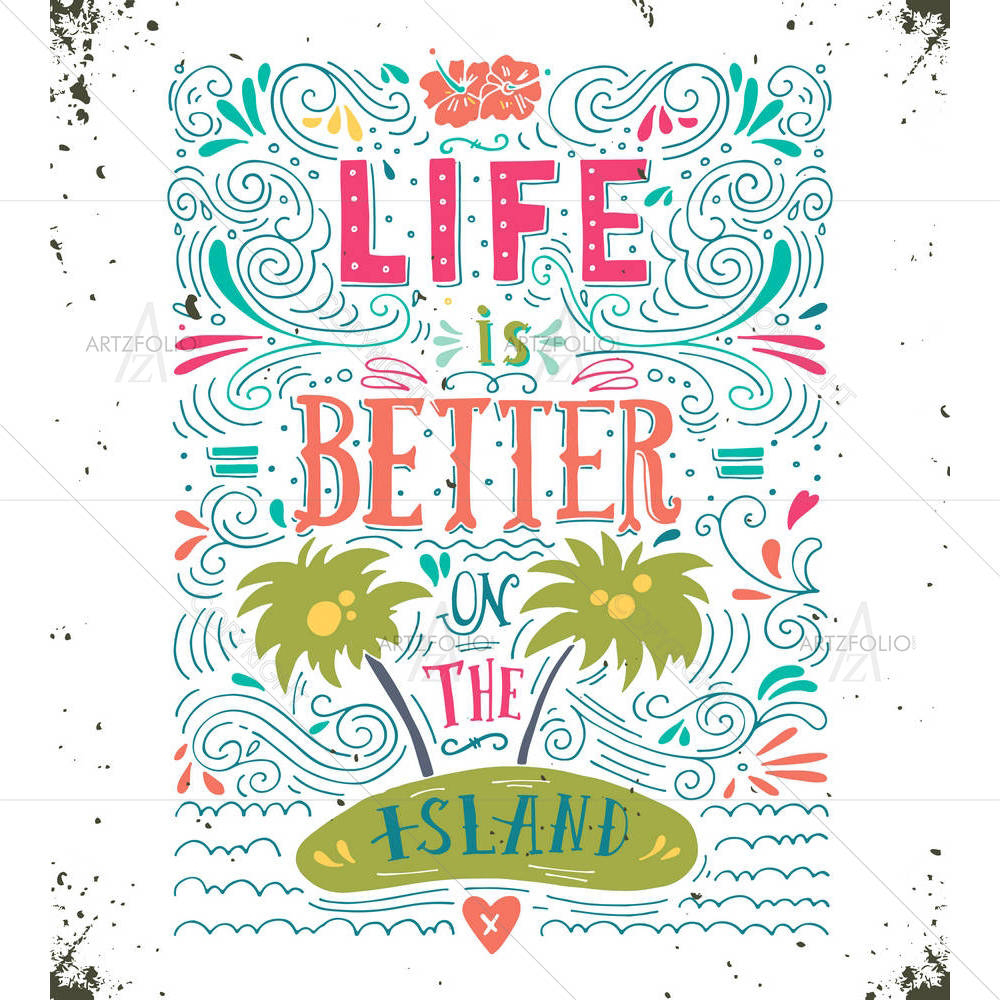 Life Is Better On The Island — custom-size art design 5004861