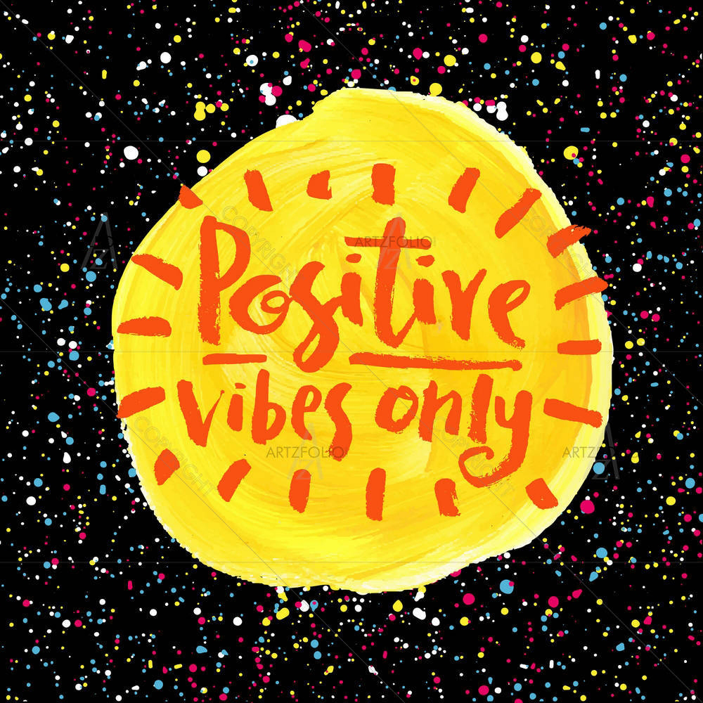 Positive Vibes Only D2 — custom-size art design 5004939