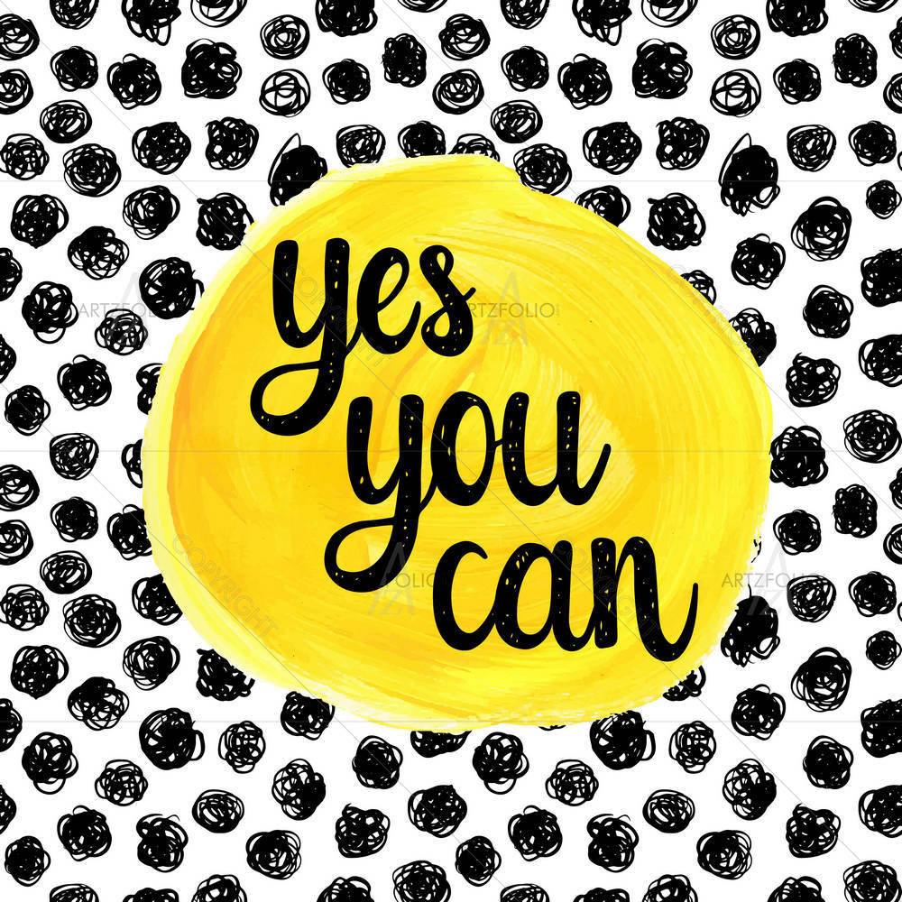Yes You Can — custom-size art design 5004942