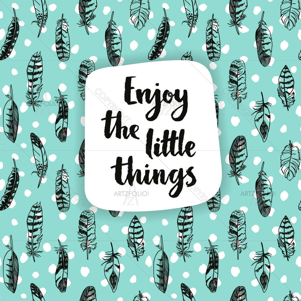 Enjoy The Little Things — custom-size art design 5005193