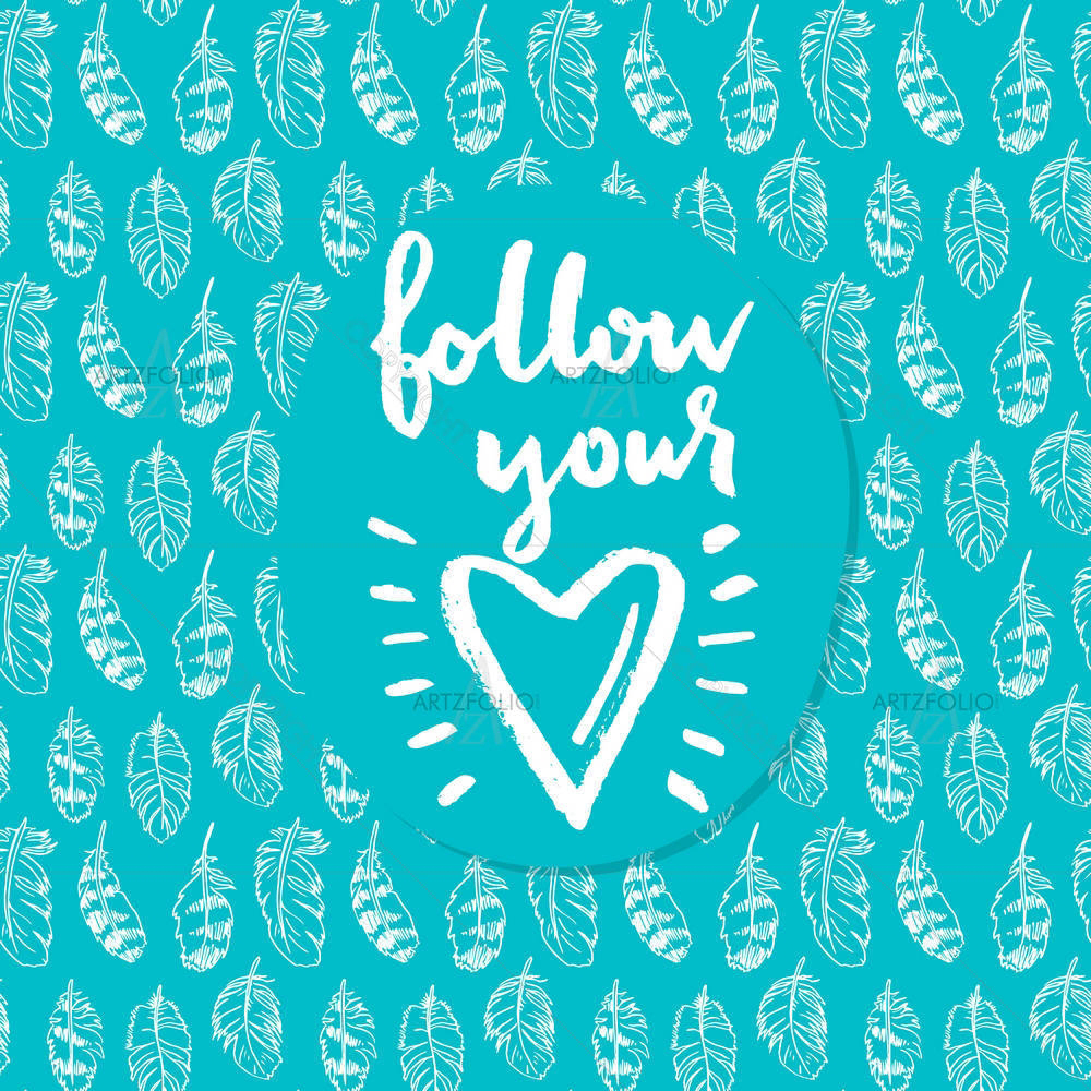 Follow Your Heart D4 — custom-size art design 5005194