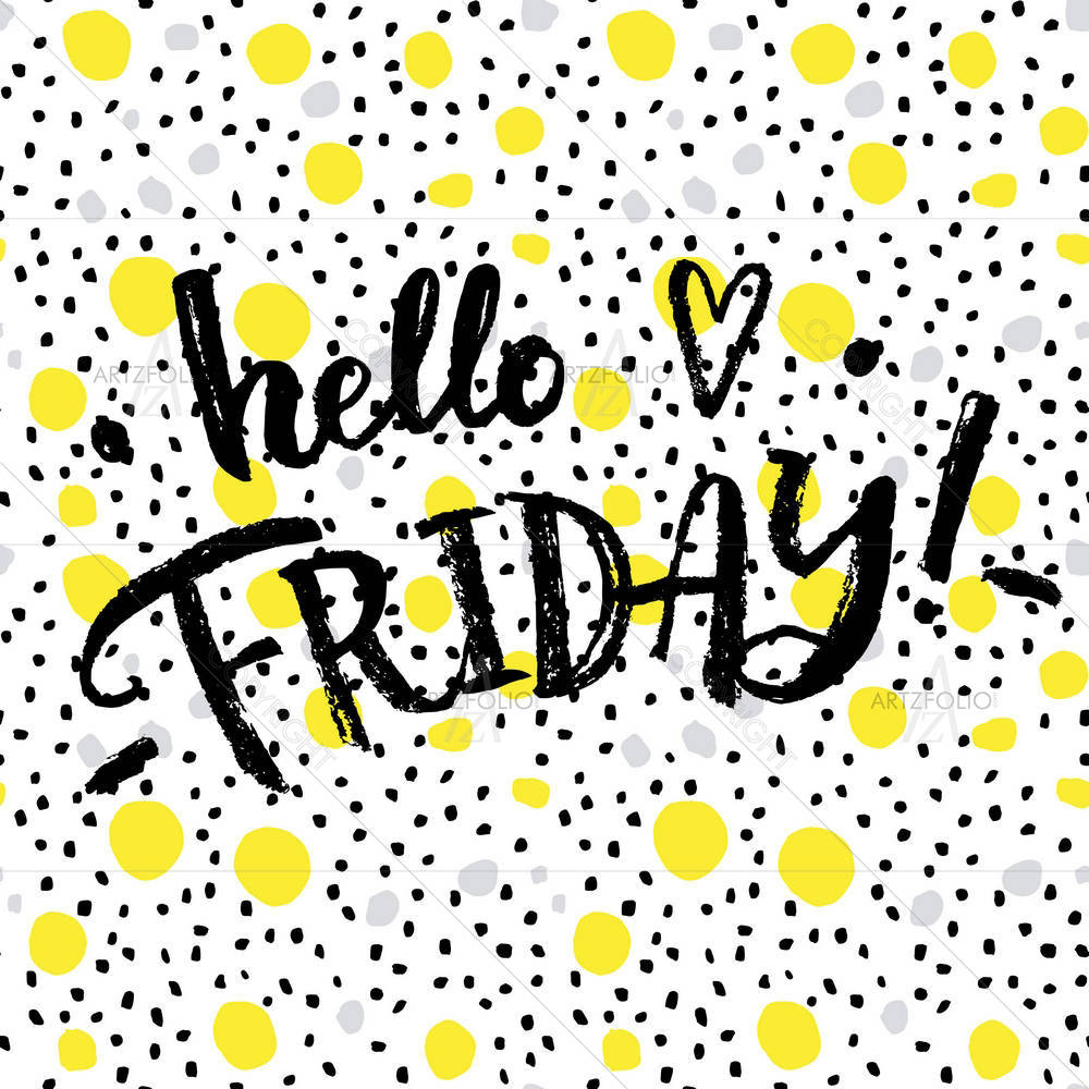 Hello Friday — custom-size art design 5005198