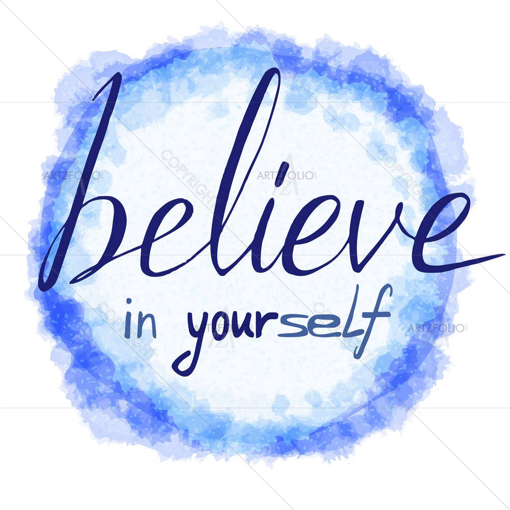 Believe In Yourself — custom-size art design 5005209