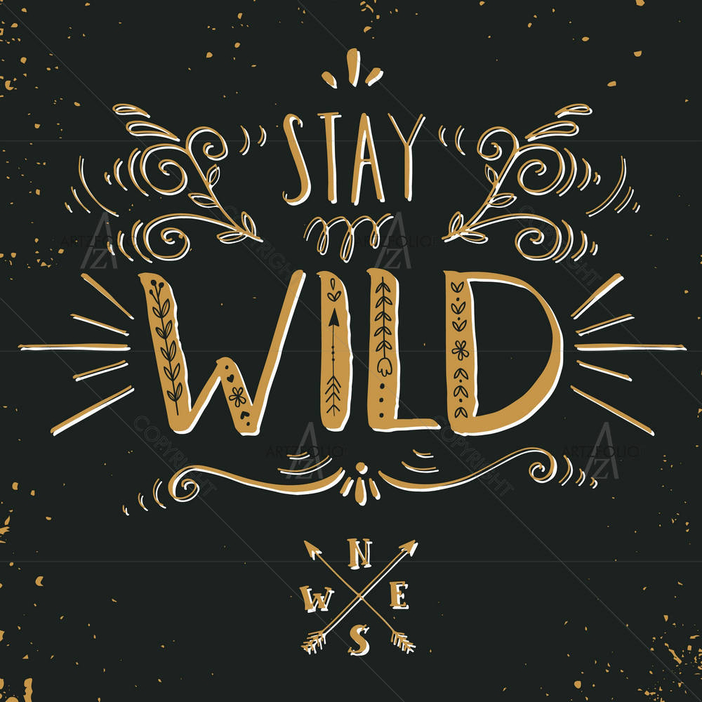 Stay Wild — custom-size art design 5005220