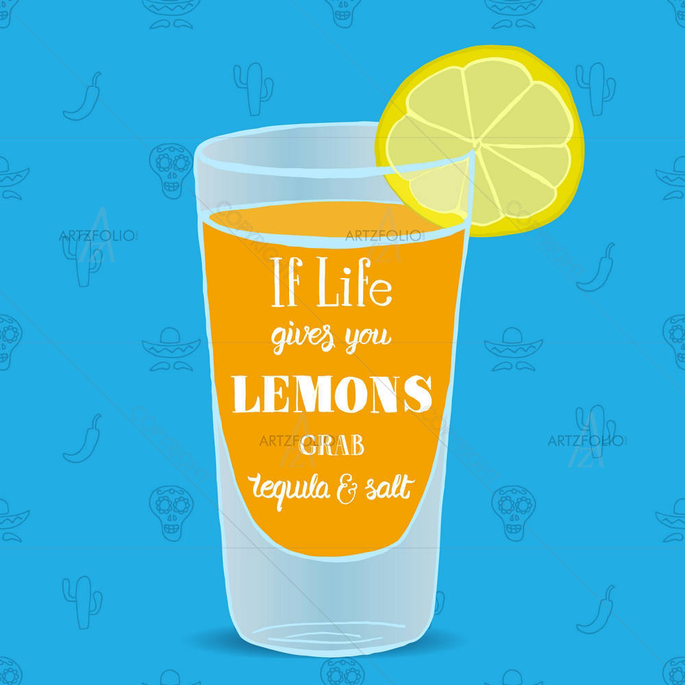 If Life Gives You Lemons Grab Tequila & Salt D1 — custom-size art design 5005299
