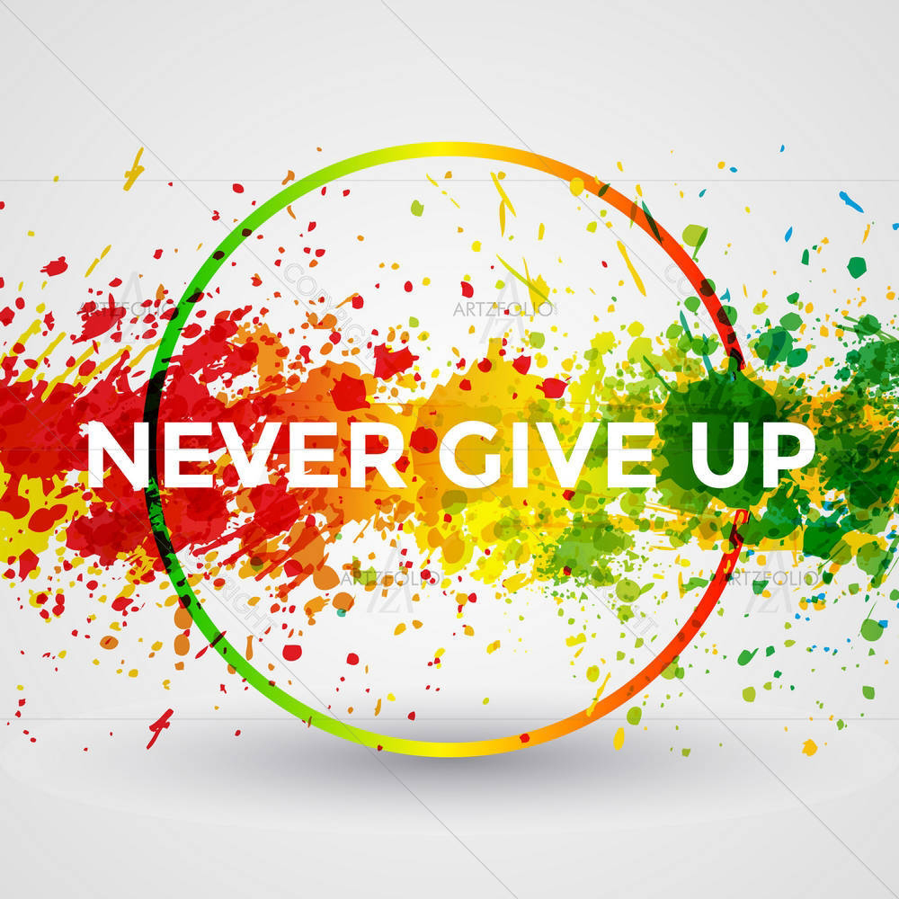 Never Give Up D2 — Abstract custom art by ArtzFolio