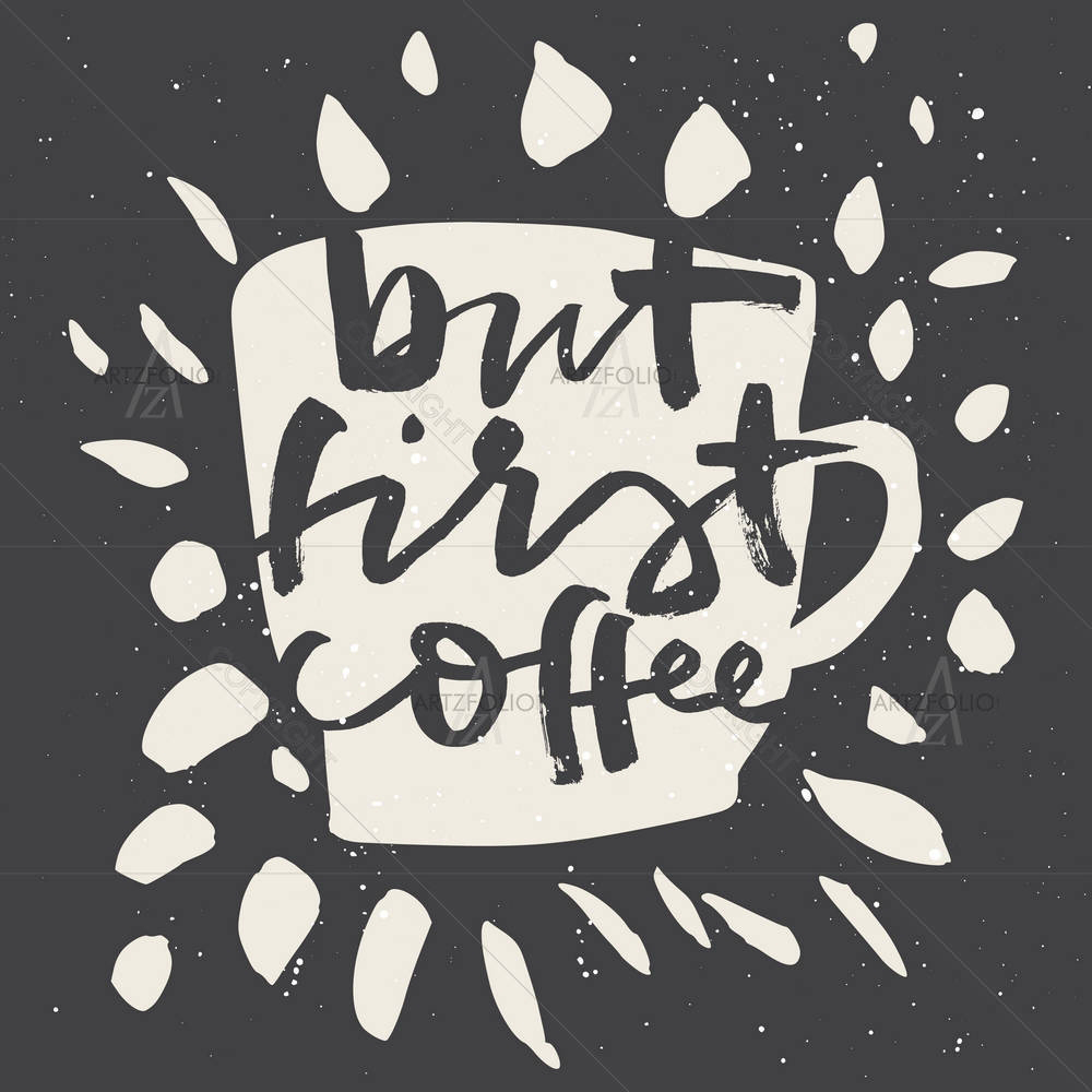 First Coffee — custom-size art design 5005370