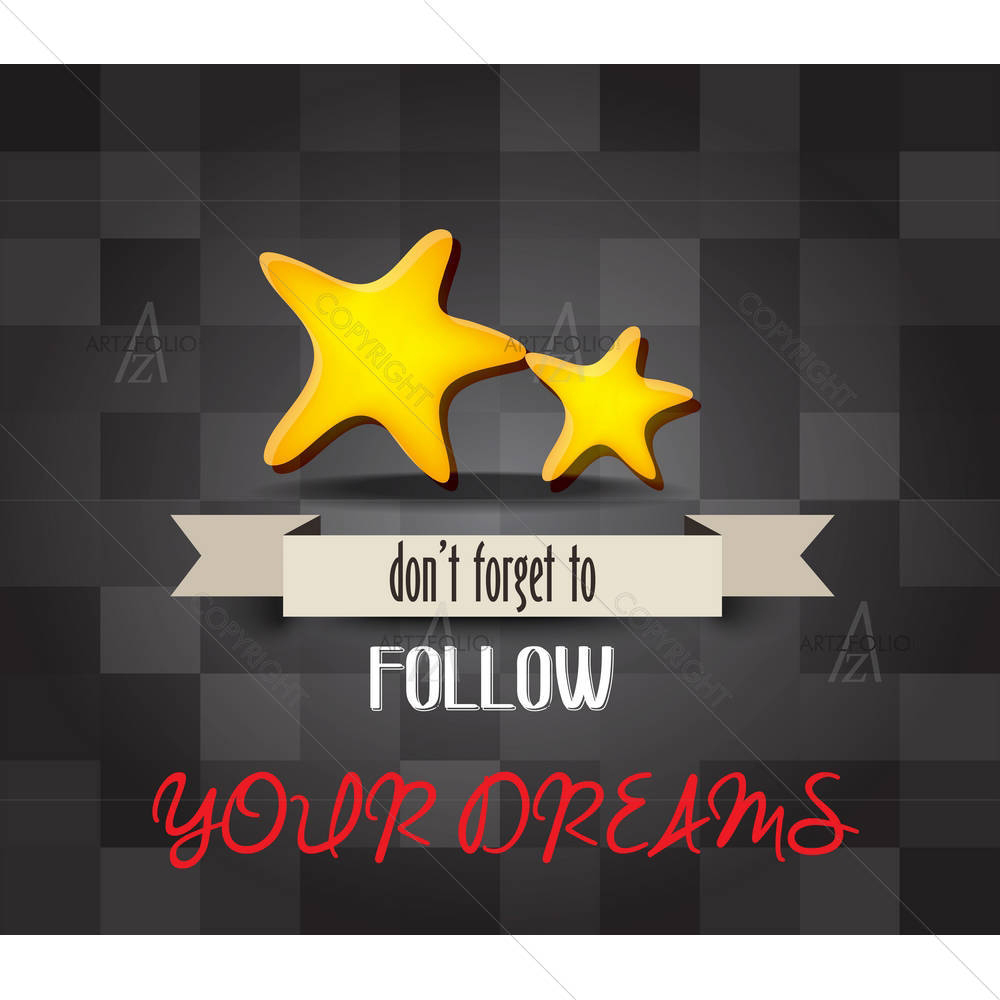 Don't Forget To Follow Your Dreams — Abstract custom art by ArtzFolio