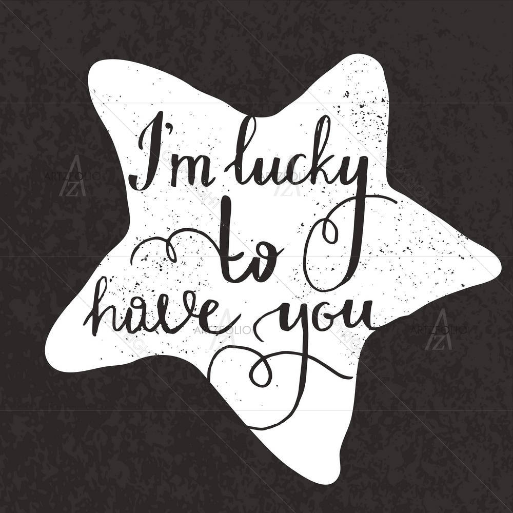 Star I am Lucky to have You Typography — custom-size art design 5006526