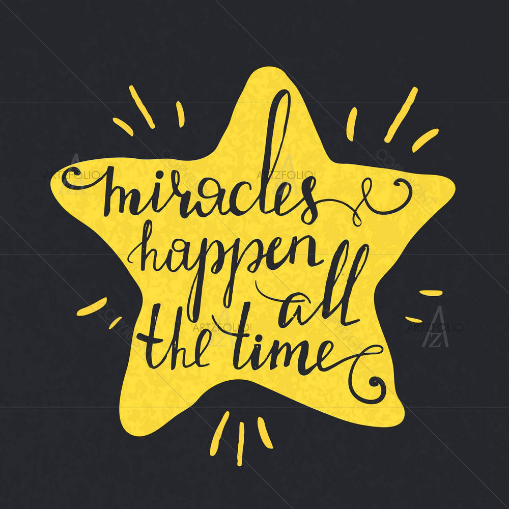 Miracles Happen All The Time Typography — custom-size art design 5006562