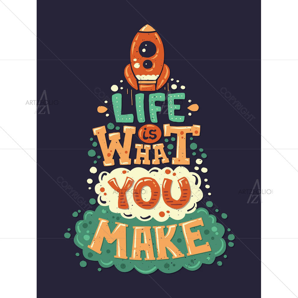Life Is What You Make — Ancient custom art by ArtzFolio