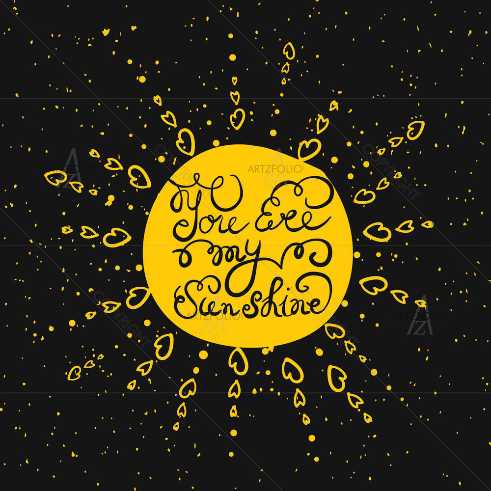 You Are My Sunshine Typography Quote — custom-size art design 5006774