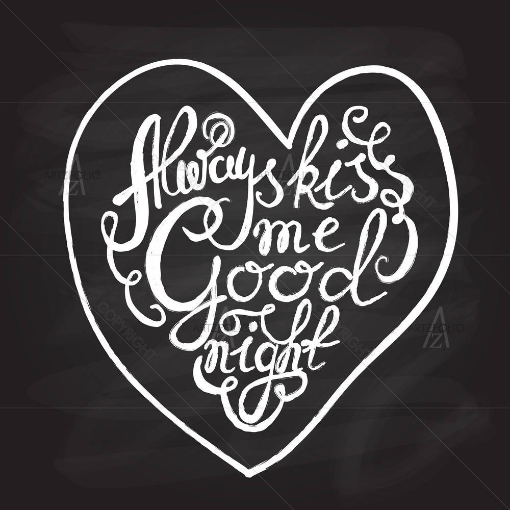 Always Kiss Me Goodnight Quote — custom-size art design 5006834