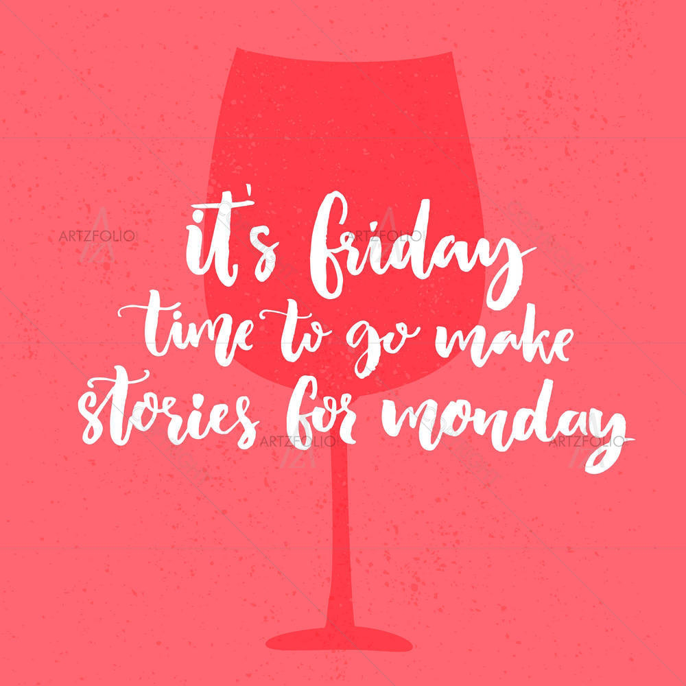 It's Friday Time Quote — custom-size art design 5007165