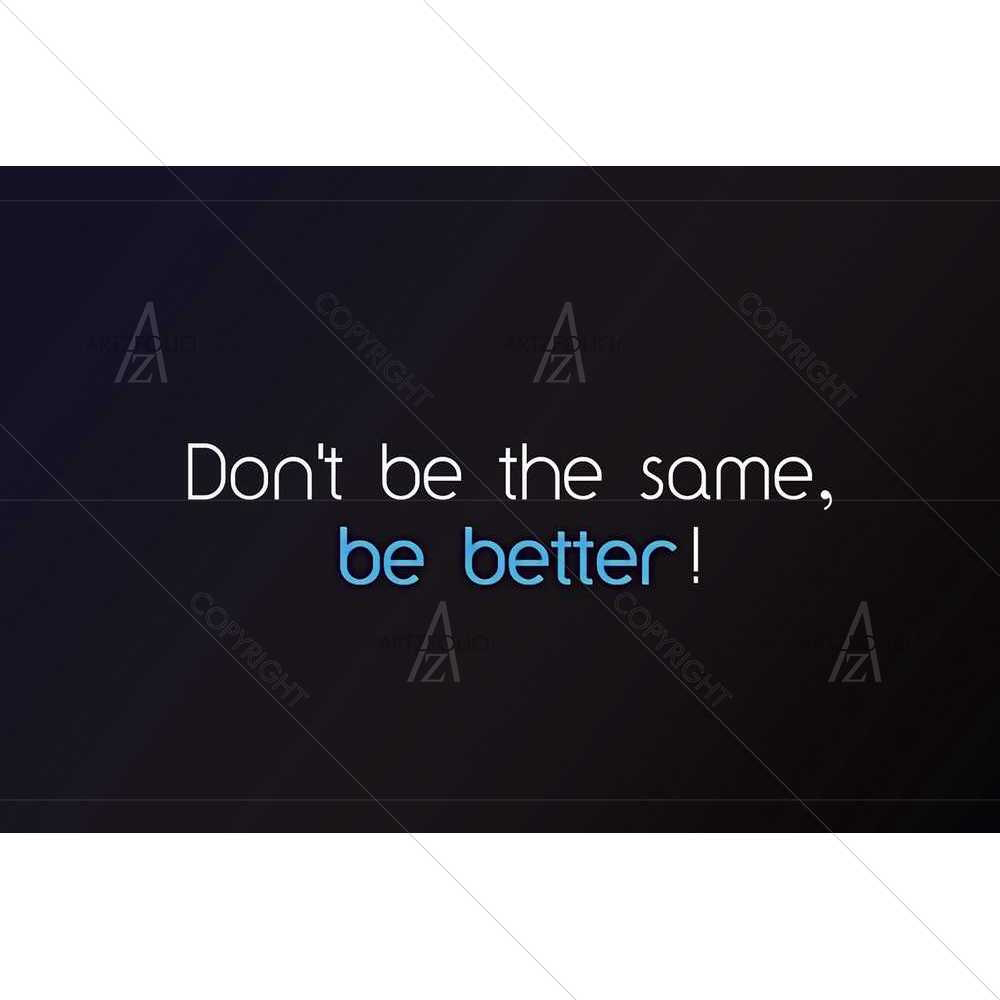 Be Better — custom-size art design 5008468