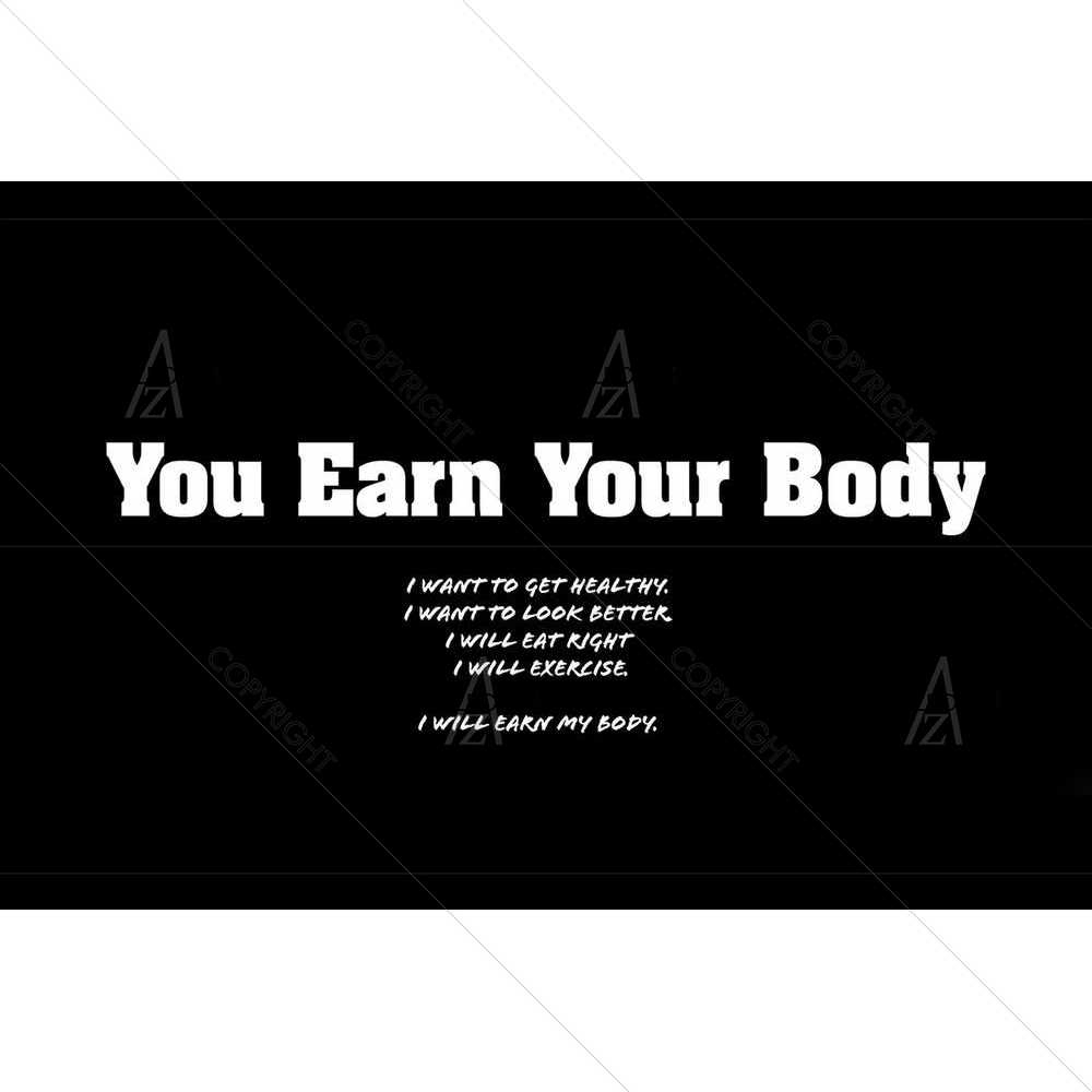 Earn Your Body — Inspirational art