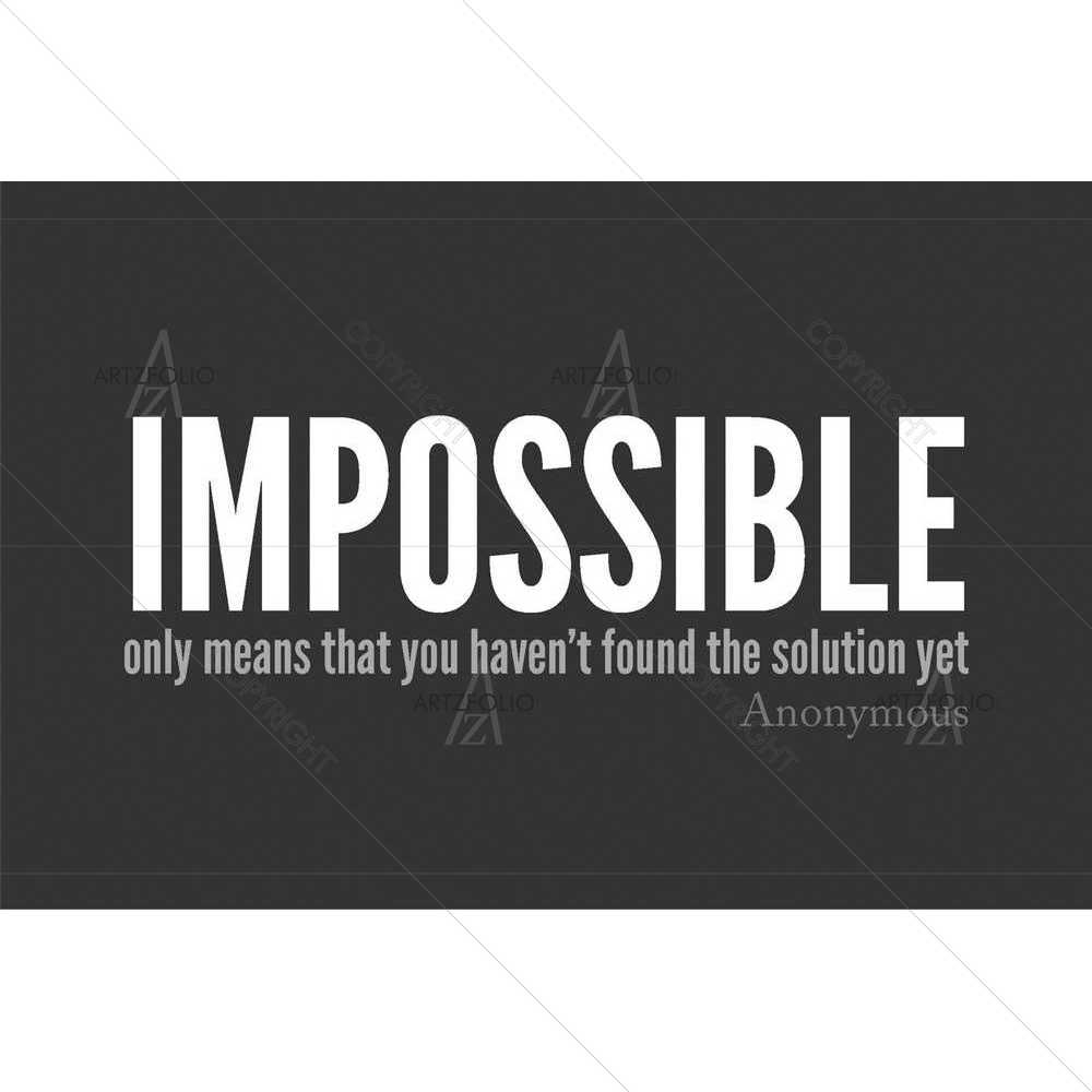 Impossible — Inspirational custom art by ArtzFolio
