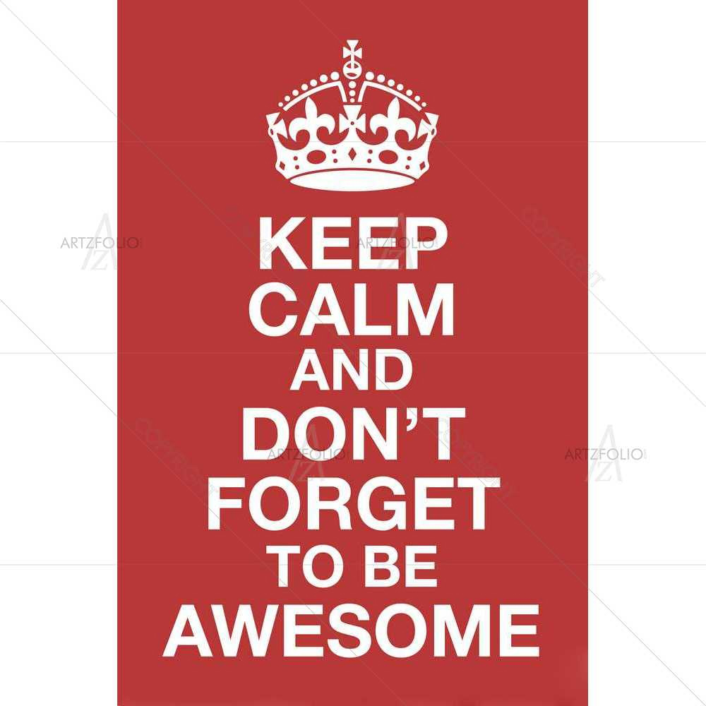 Keep Calm Be Awesome — Comedy custom art by ArtzFolio