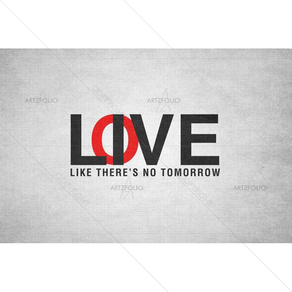 No Tomorrow — Love custom art by ArtzFolio