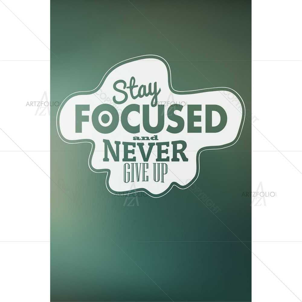 Stay Focused — Inspirational custom art by ArtzFolio