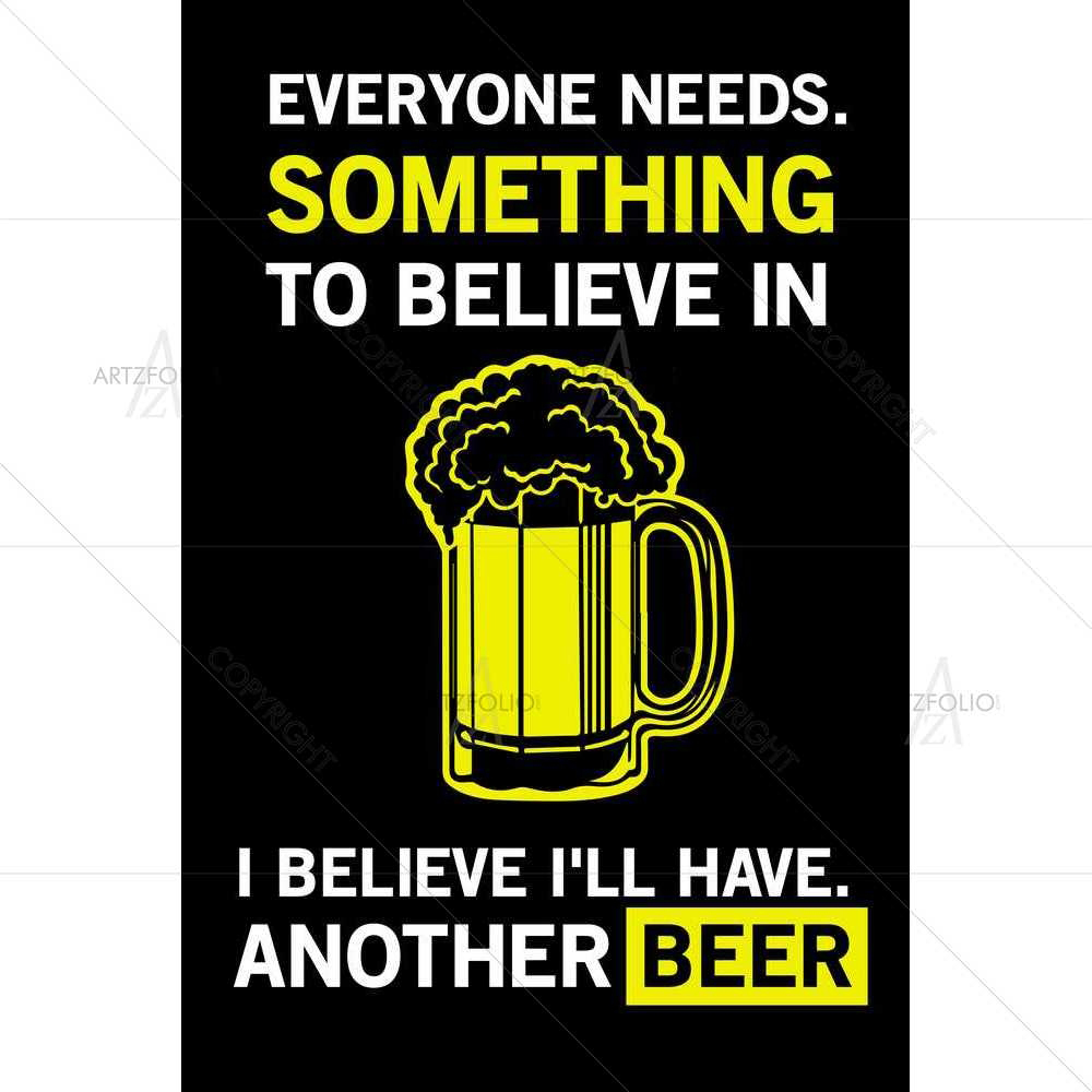 I Believe — Beverage custom art by ArtzFolio