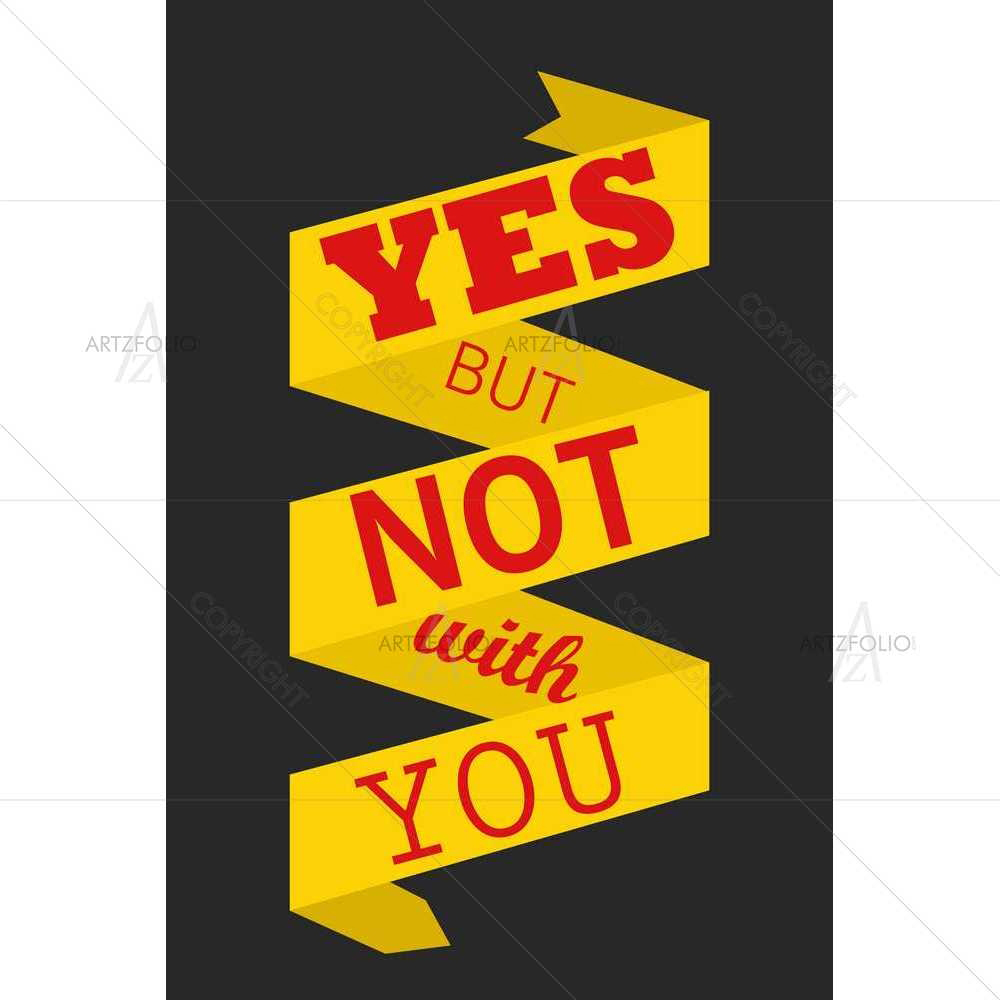 Yes But — Quotes Quotes custom art by ArtzFolio