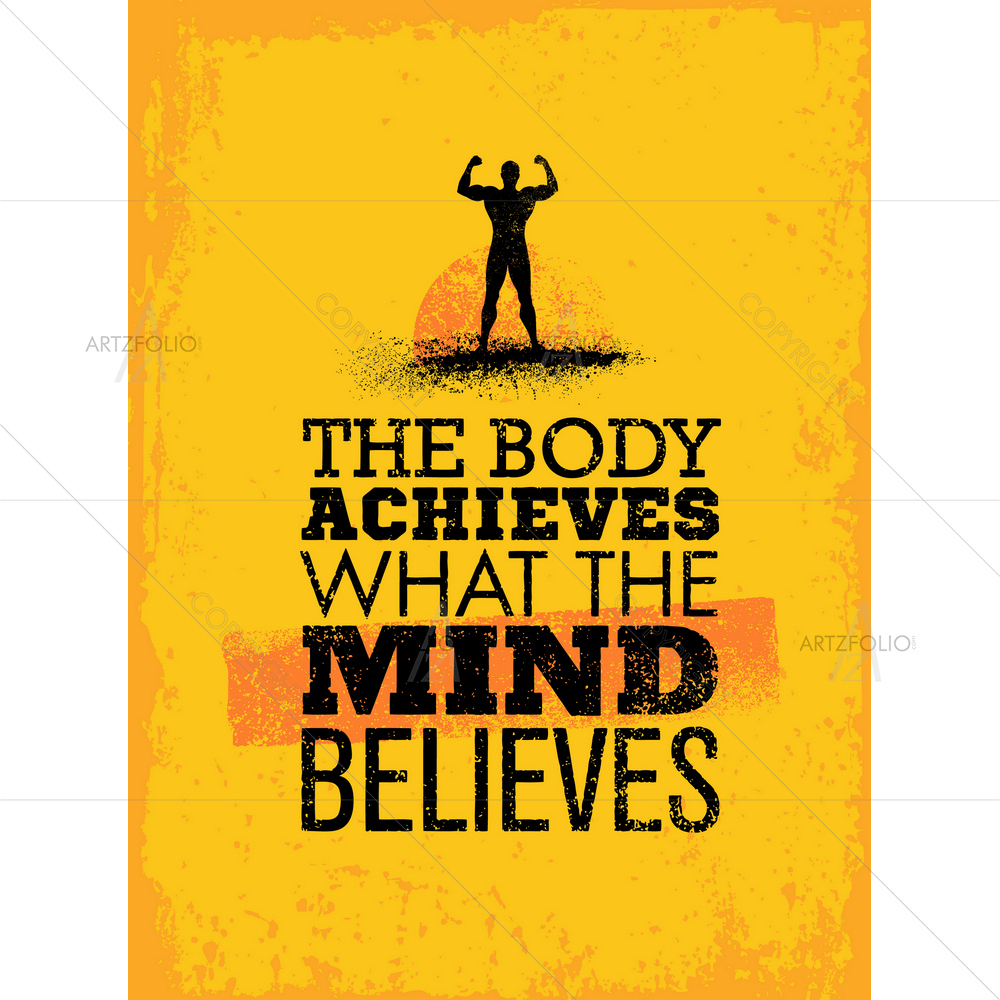 Body Achieves What Mind Believes Motivational Quote — custom-size art design 5010003