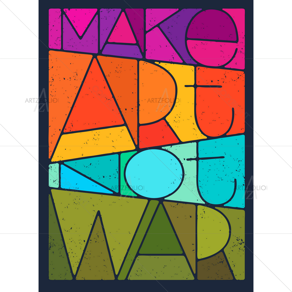 Make Art Not War Quote D2 — custom-size art design 5010009