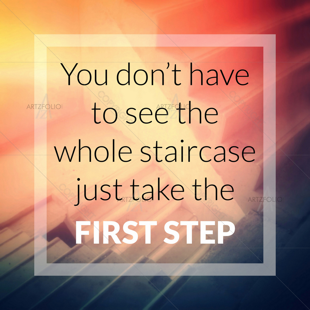 Just Take First Step Motivational Quote — custom-size art design 5010442