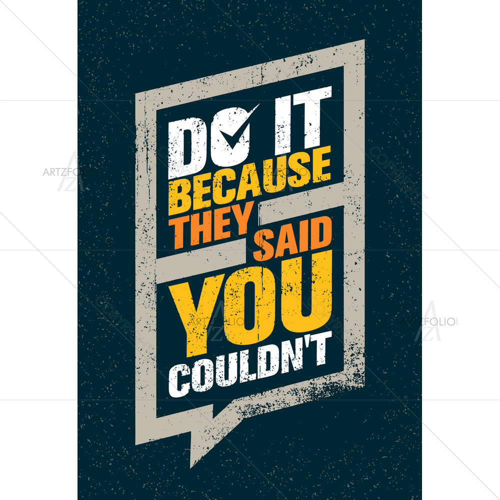 Do it Inspirational Quote — Abstract custom art by ArtzFolio
