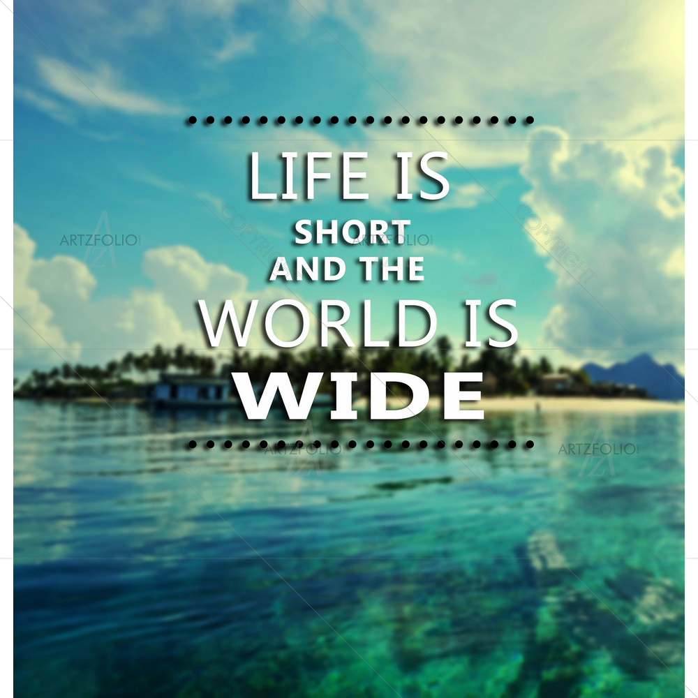 Life is Short Inspirational Quote — custom-size art design 5011039