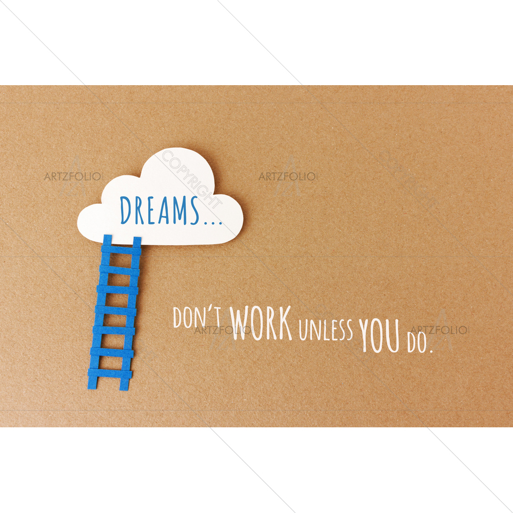 Dreams Don't Work Motivational Quote — Collages custom art by ArtzFolio