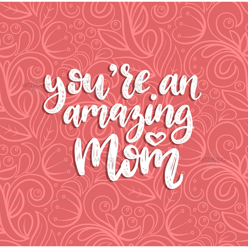 You Are Amazing Mom Calligraphy — Devotional custom art by ArtzFolio