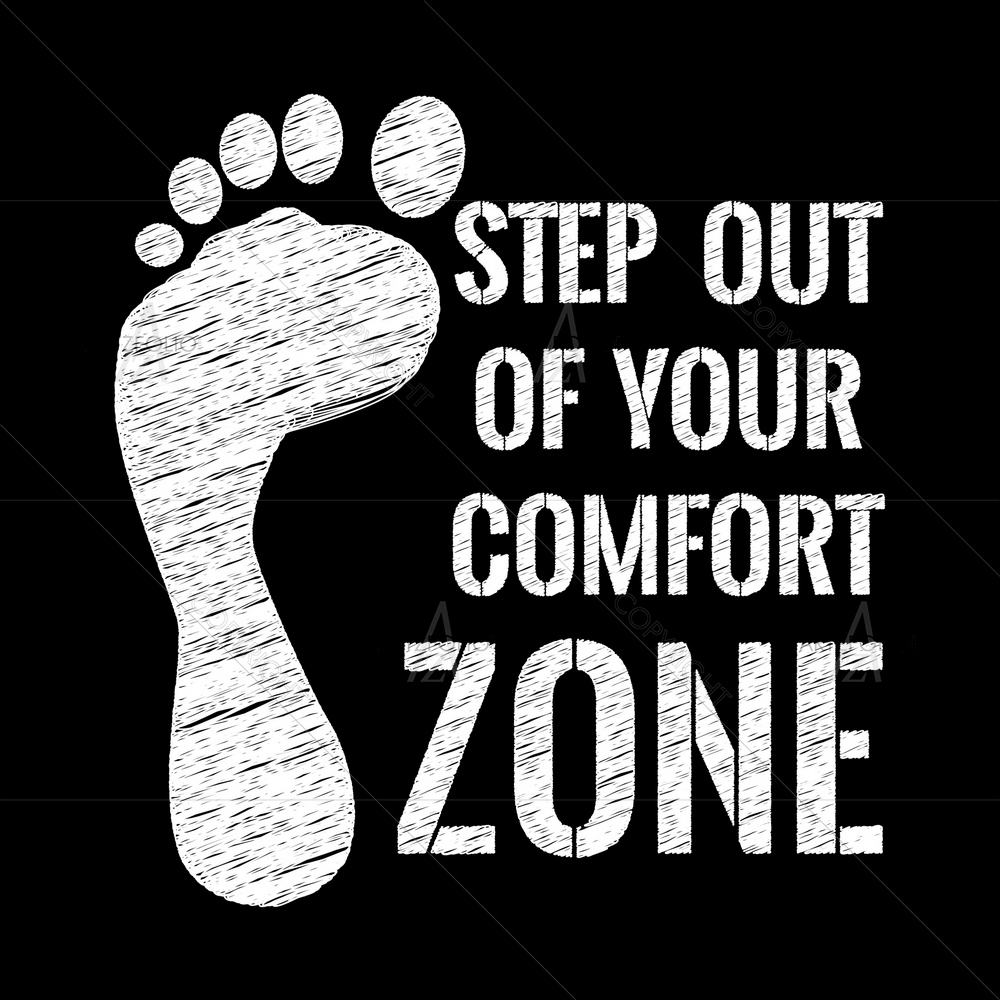 Step Out of Your Comfort Zone Motivational Quote — custom-size art design 5012091
