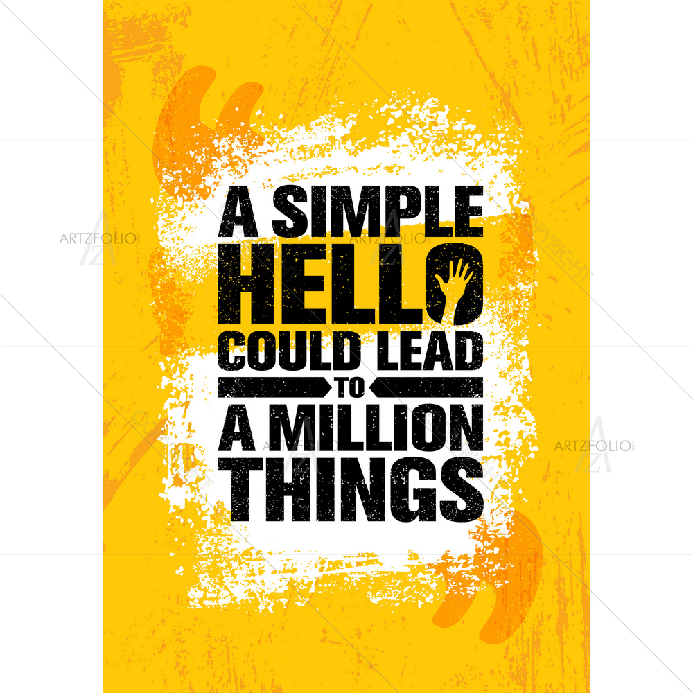 Hello Motivational Quote D2 — Abstract custom art by ArtzFolio