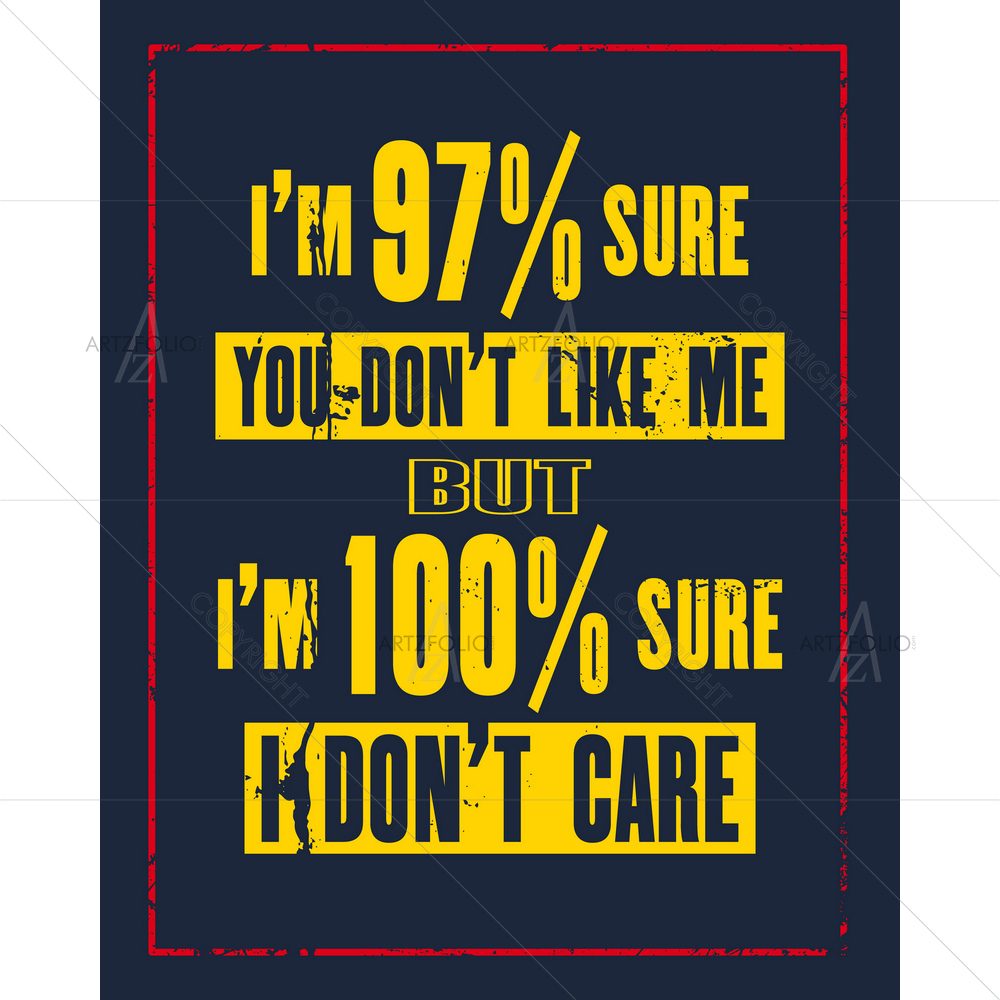 I Am 97% Sure Inspirational Quote — custom-size art design 5012136