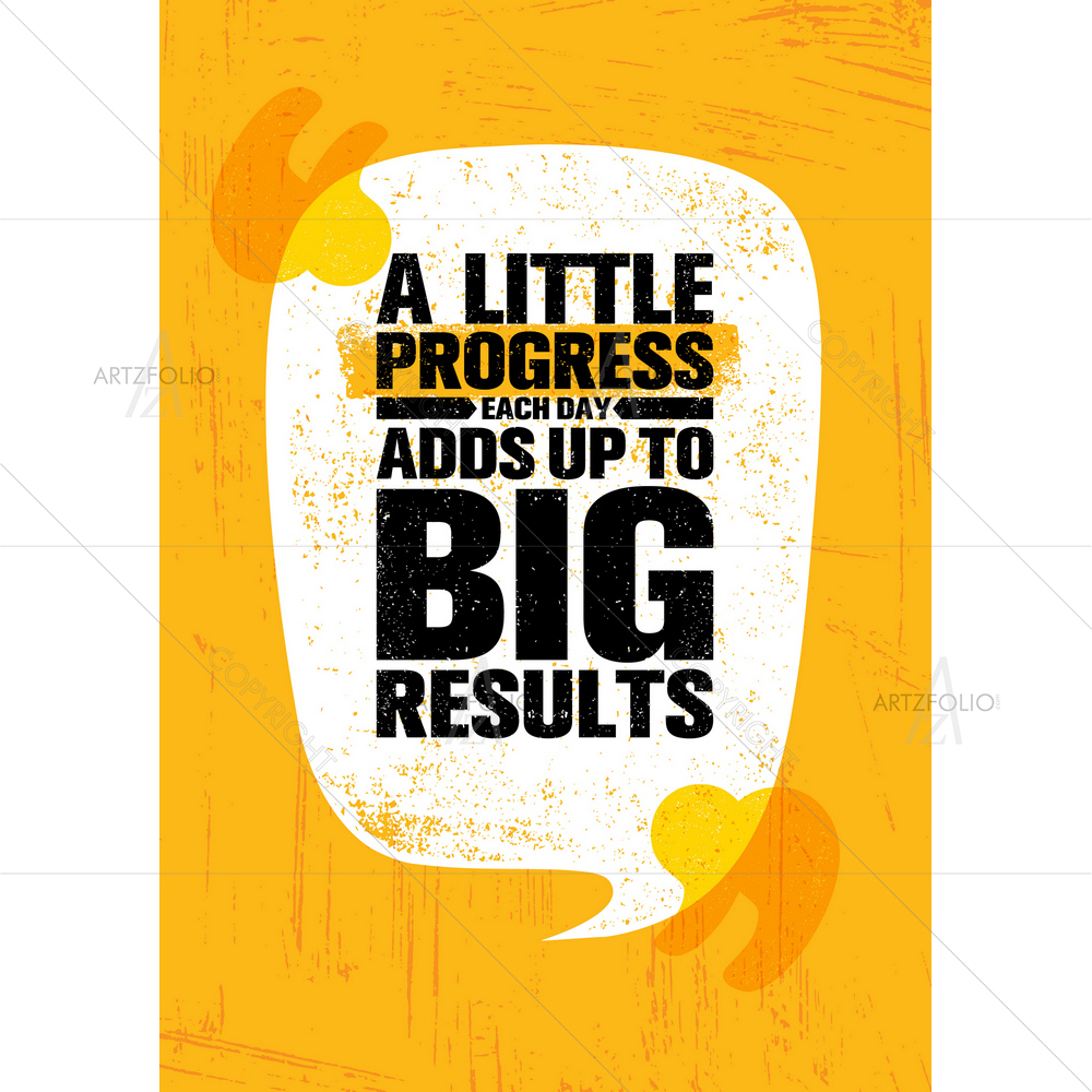 Little Progress Inspirational Quote — Abstract custom art by ArtzFolio
