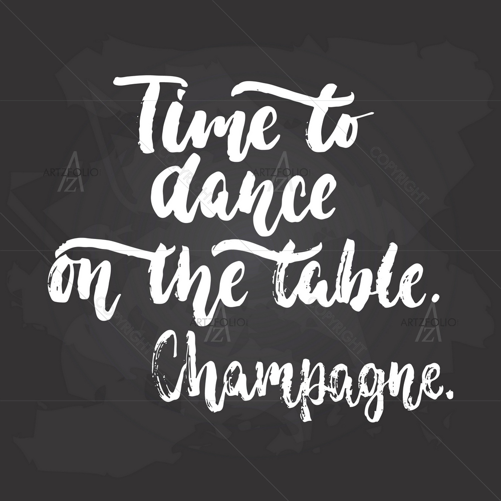 Time To Dance On Table Calligraphy — Calligraphy custom art by ArtzFolio