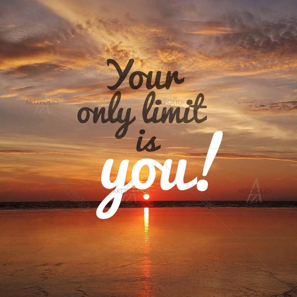 Your Only Limit is You Quote — custom-size art design 5012338