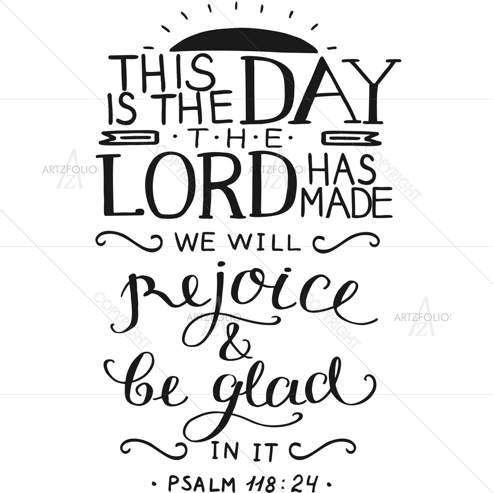 This Is The Day The Lord Has Made Bible Verse Psalm — Devotional custom art by ArtzFolio