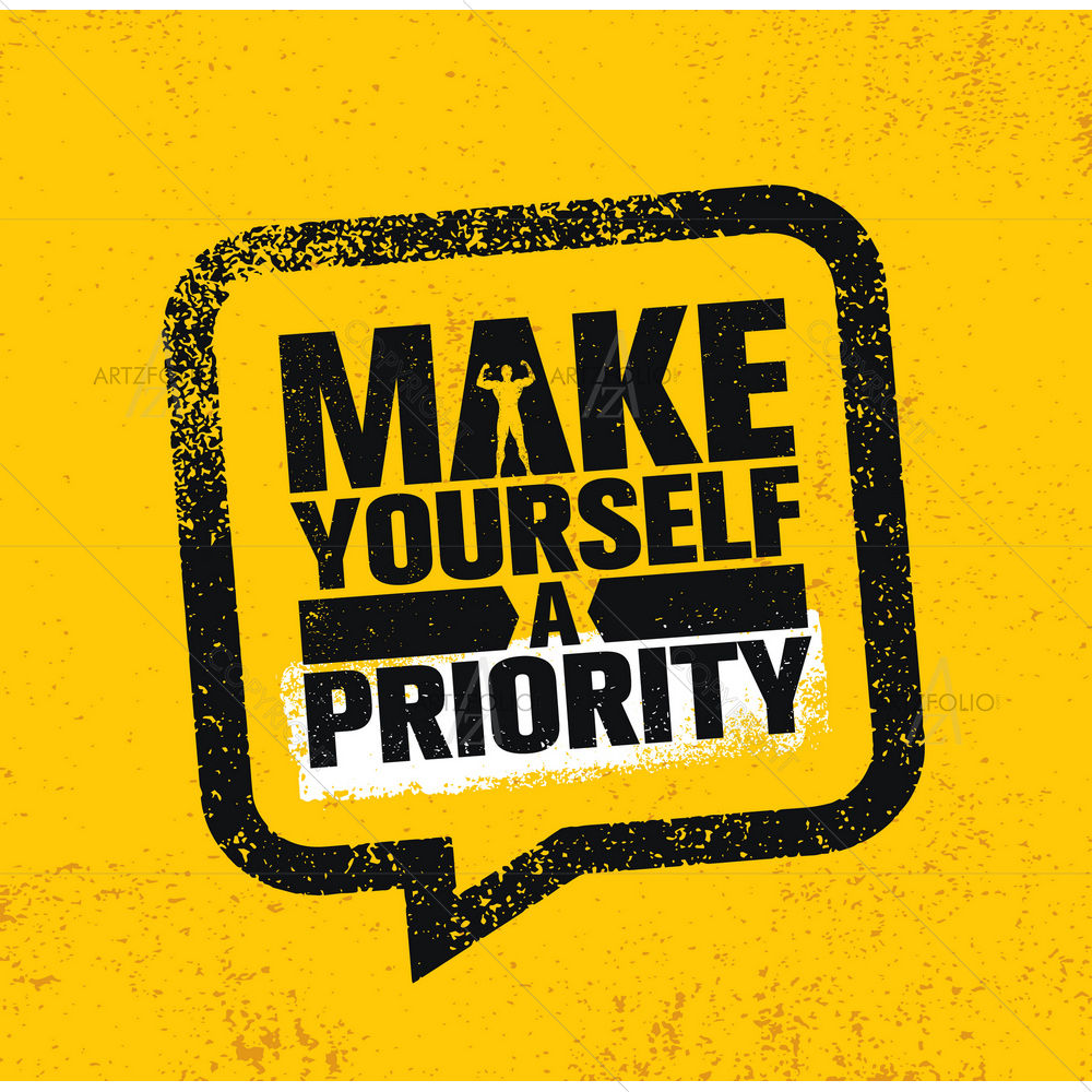 Make yourself Priority Motivational Quote — custom-size art design 5012895