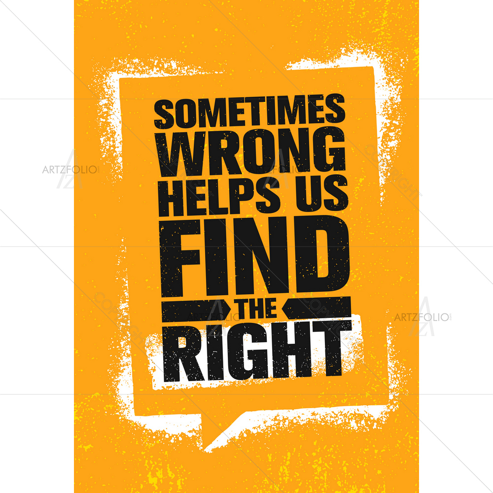 Sometimes Wrong Helps Us Find Right Inspirational Quote — custom-size art design 5012907