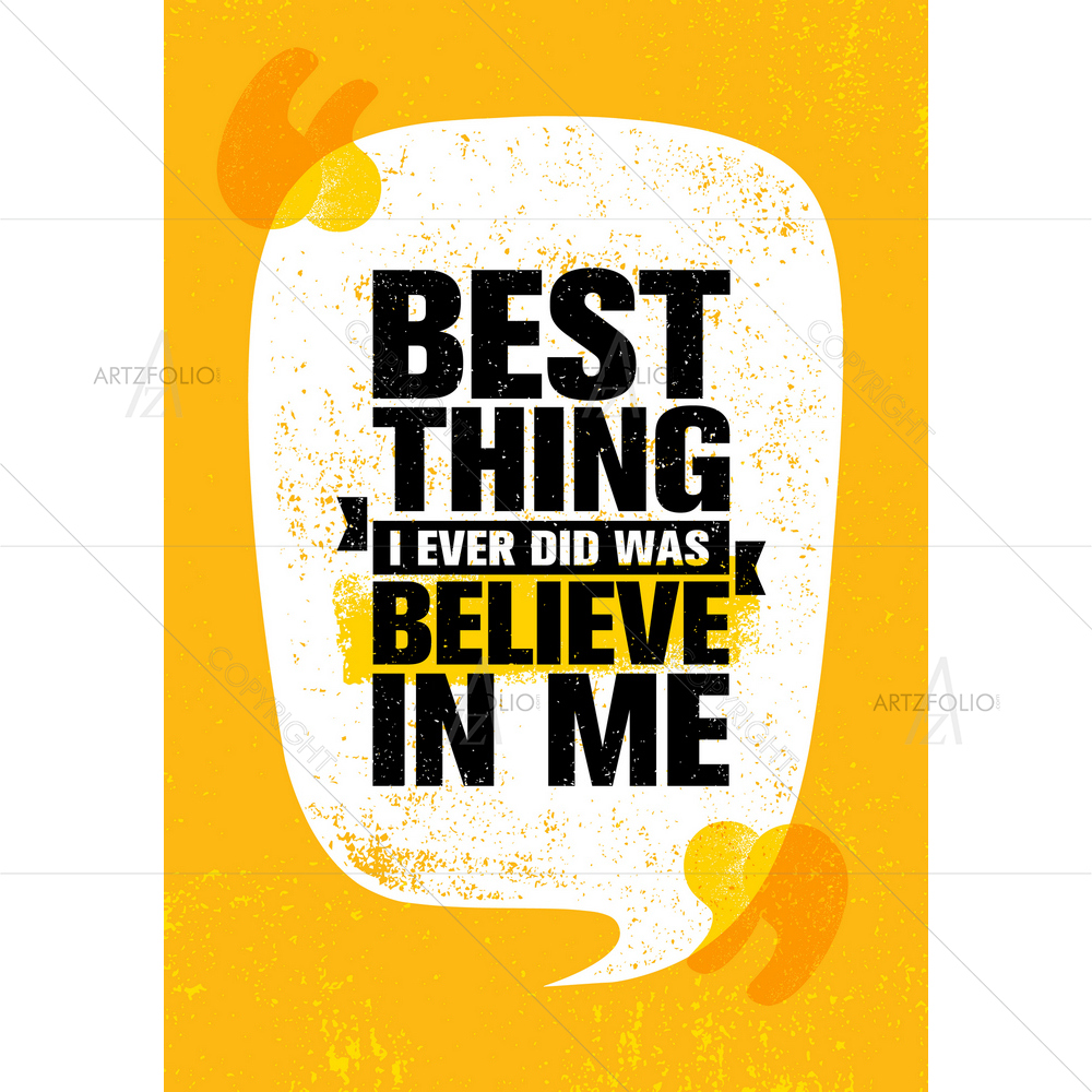 Best Thing I Ever Did Motivational Quote — Abstract custom art by ArtzFolio