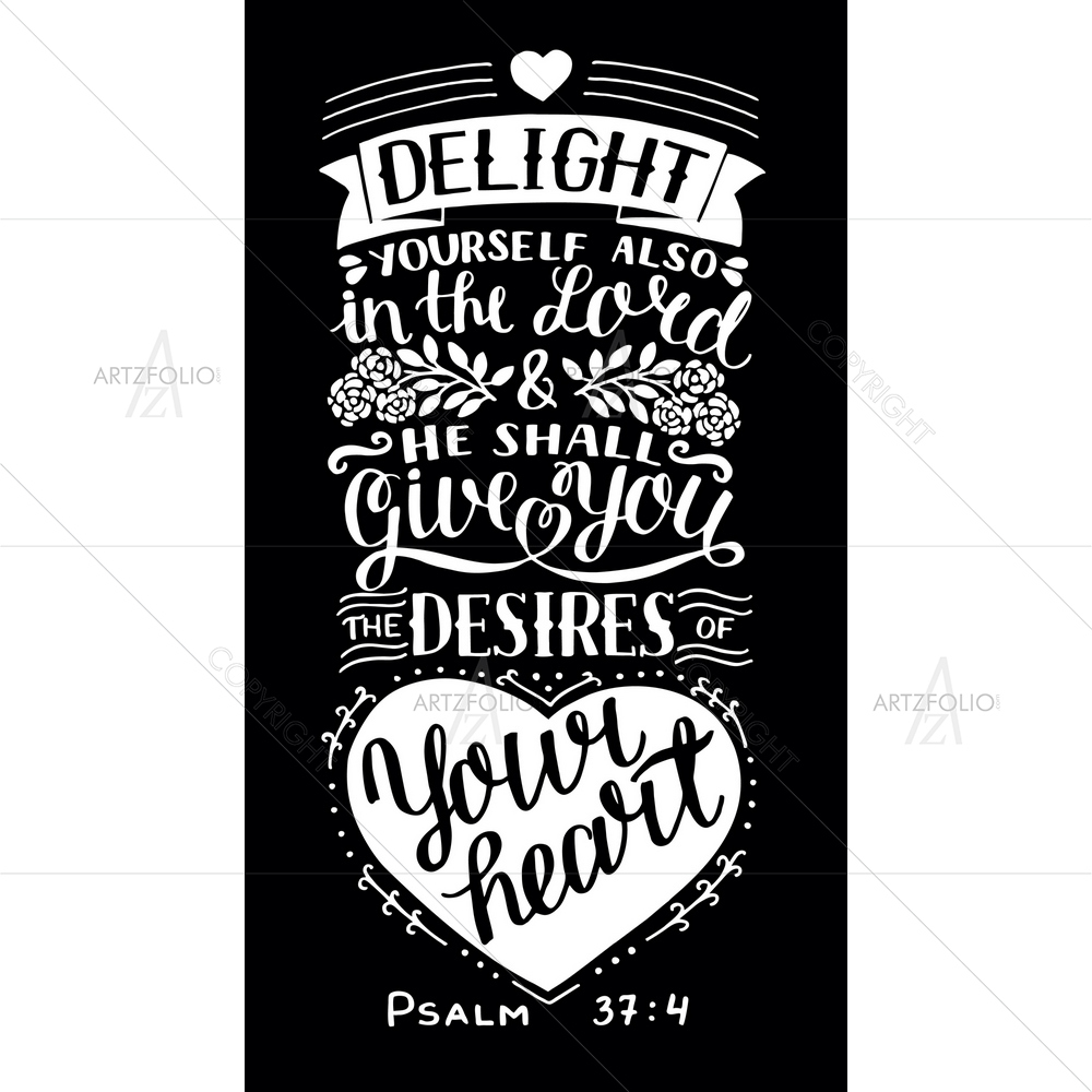 Delight Yourself Also in Lord Bible Verse Psalm — Devotional custom art by ArtzFolio
