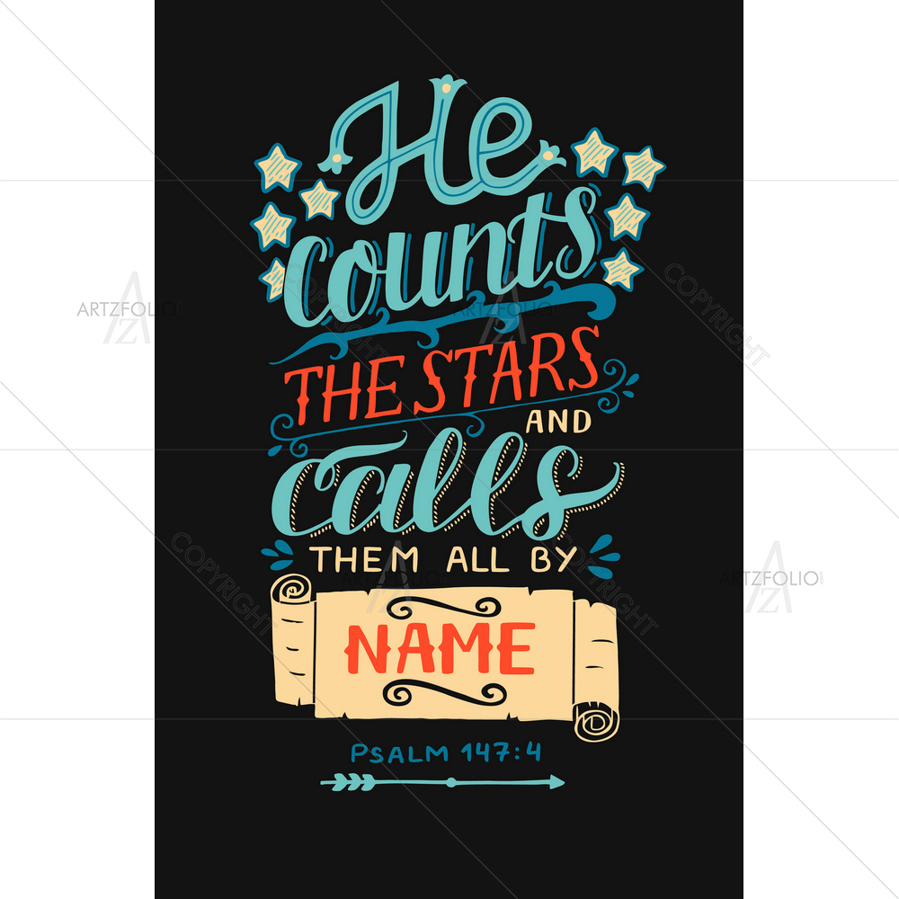 He Counts The Stars Bible Verse Psalm — Devotional custom art by ArtzFolio