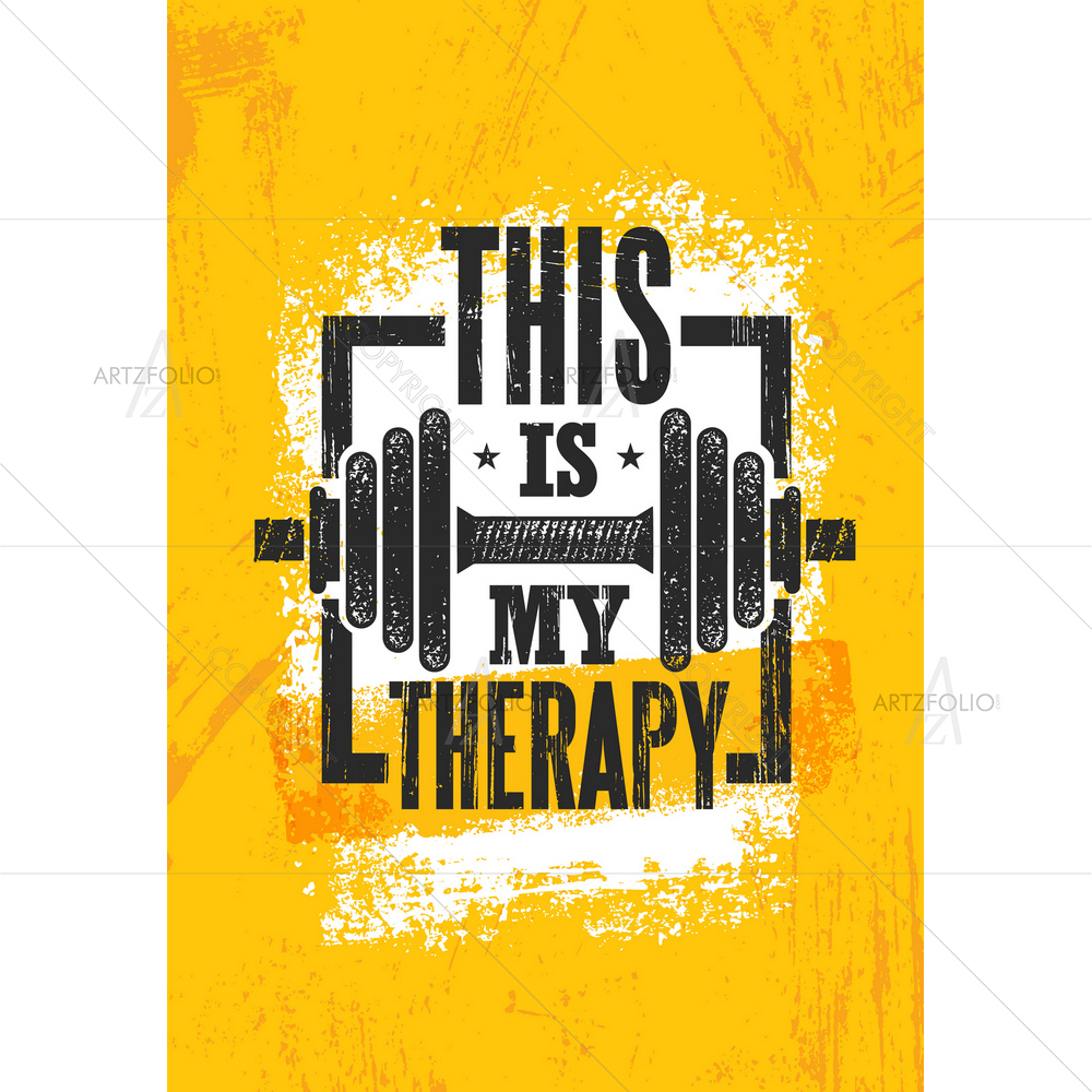 This is My Therapy Motivational Quote — custom-size art design 5013824
